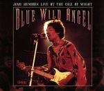 ブルー・ワイルド・エンジェル~ワイト島のジミ・ヘンドリックス<スーパー・ショック・プライス>(DVD付)