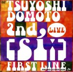 TSUYOSHI DOMOTO 2nd LIVE [si:]~FIRST LINE~(通常版)