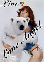 LIVE TOUR 2005“Love Angel”