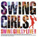 SWING GIRLS LIVE !!