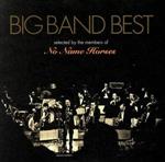 BIG BAND BEST Selected by the members of No Name Horses