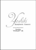 Yoshiki Symphonic Concert with Tokyo City Phillharmonic Orchestra featuring VIOLET UK