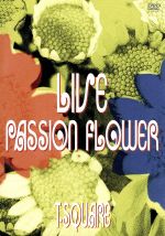 LIVE“Passion Flower”