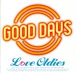 Good Days~love Oldies~