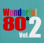 WONDERFUL 80’s(2)