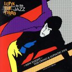 LUPIN THE THIRD「JAZZ」the 10th~New Flight~