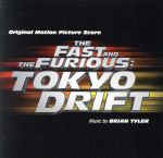 ワイルド・スピードX3 TOKYO DRIFT オリジナル・サウンドトラック・スコア