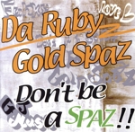 Don’t be a SPAZ!!