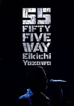 FIFTY FIVE WAY