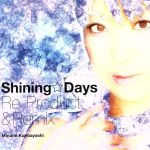 Shining☆Days Re-Product&Remix&PV