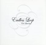 Endless Loop(初回限定盤)(DVD付)(特典DVD1枚付)