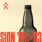 SION’98>’03(DVD付)