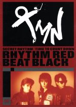 SECRET RHYTHM|TIME TO COUNT DOWN RHYTHM RED BEAT BLACK