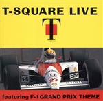 T-SQUARE LIVE feat.F-1 GRAND PRIX THEME