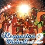 REGGAETON WICKED VOL.2