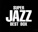 [スーパー・ジャズ・ベスト・ボックス]