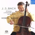 バッハ:無伴奏チェロ組曲(全曲)(Hybrid SACD)