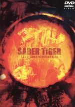 SABER TIGER LIVE 2002 「NOSTALGIA」