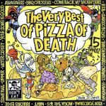 The Very Best Of PIZZA OF DEATH