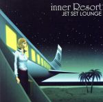 inner Resort::JET SET LOUNGE