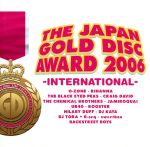 THE JAPAN GOLD DISC AWARD 2006‐INTERNATIONAL‐