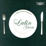 SLOW FOOD MUSIC-Latin Green-
