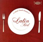 SLOW FOOD MUSIC-Latin Red-