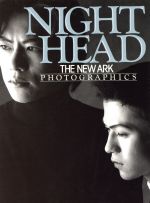 NIGHT HEAD THE NEW ARK PHOTOGRAPHICS-