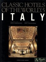 ITALY -Italy(CLASSIC HOTELS OF THE WORLDVOL.5)(vol.5)