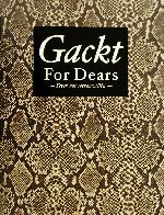 Gackt For Dears F´eter nos retrouvailles-(Tour Document Book)