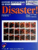 Disaster! -(OXFORD BOOKWORMS Factfiles CD BOOK)(CD1枚付)