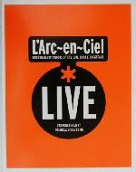 L’Arc‐en‐Ciel*LIVE DOCUMENTARY PHOTOS of THE LIVE TOUR & BACKSTAGE-