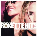 ROXETTE HITS