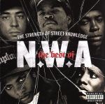 ベスト・オブ・N.W.A:THE STRENGTH OF STREET KNOWLEDGE