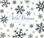 ホワイト・クリスマス~オルゴール・コレクション~α波オルゴール~