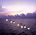 Beautiful Moments in L.A.