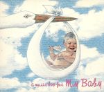 音のゆりかご/子守歌編 ~a music box for my baby~