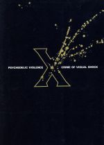 X PSYCHEDELIC VIOLENCE CRIME OF VISUAL SHOCK-