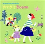 WOMAMA presents おでかけ Bossa