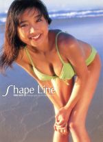 ｓｈａｐｅ ｌｉｎｅ 佐藤江梨子写真集 中古本 書籍 佐藤江梨子 その他 木村智哉 その他 ブックオフオンライン