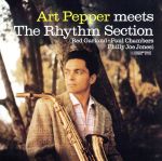アート・ペッパー・ミーツ・ザ・リズム・セクション+1