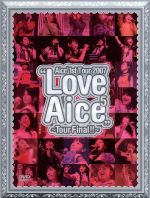 Aice5 1st Tour 2007“Love Aice5”~Tour Final!!~