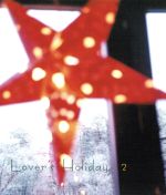 LOVER’S HOLIDAY(2)