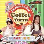 Double-Action Coffee form