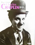 King of Comedy Charles Chaplin 喜劇の王様チャールズ・チャップリン-