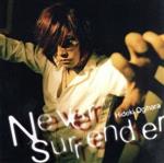 Never surrender