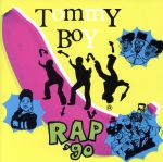 TOMMY BOY RAP ’90