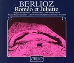 ベルリオーズ:ロメオとジュリエット