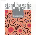 STAND BY SATIE