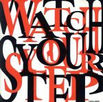 WATCH YOUR STEP Vol.1